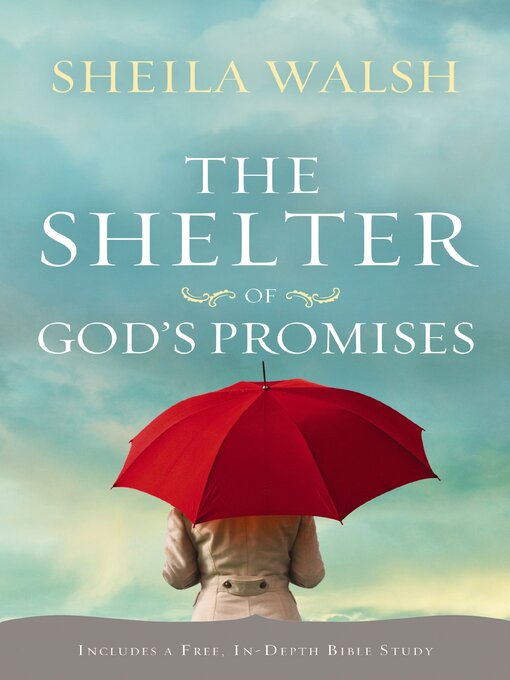 Title details for The Shelter of God's Promises by Sheila Walsh - Available